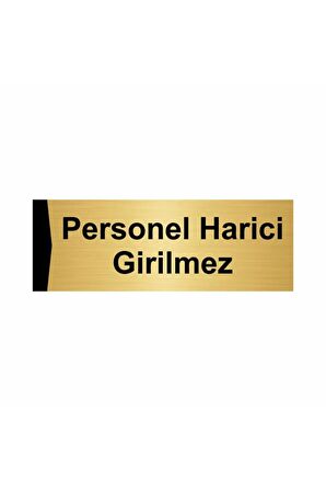Personel Harici Girilmez 5x20cm Altın Renk Metal Yönlendirme Levhası