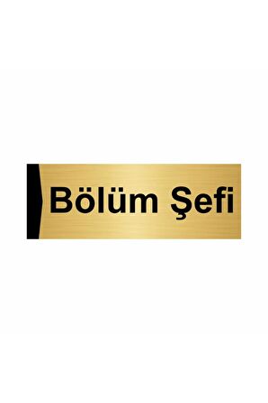 Bölüm Şefi 5x20cm Altın Renk Metal Yönlendirme Levhası