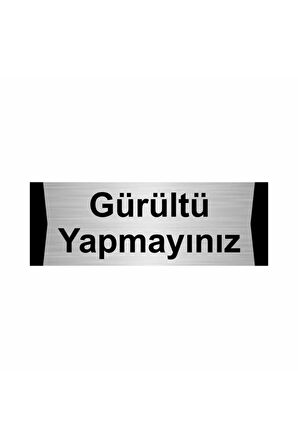 Gürültü Yapmayınız 5x20cm Gümüş Renk Metal Yönlendirme Levhası