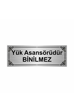Yük Asansörüdür Binilmez 7x20cm Gümüş Renk Metal Yönlendirme Levhası