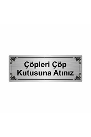 Çöpleri Çöp Kutusuna Atınız 7x20cm Gümüş Renk Metal Yönlendirme Levhası