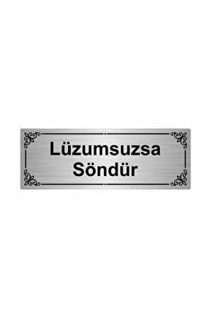 Lüzumsuzsa Söndür 7x20cm Gümüş Renk Metal Yönlendirme Levhası