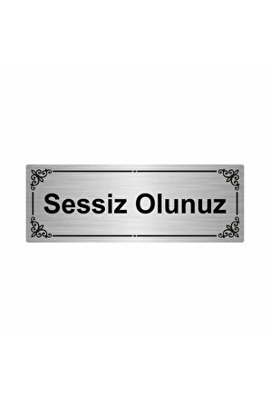 Sessiz Olunuz 7x20cm Gümüş Renk Metal Yönlendirme Levhası