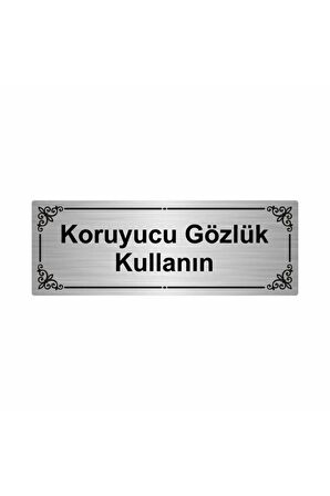 Koruyucu Gözlük Kullanın 7x20cm Gümüş Renk Metal Yönlendirme Levhası