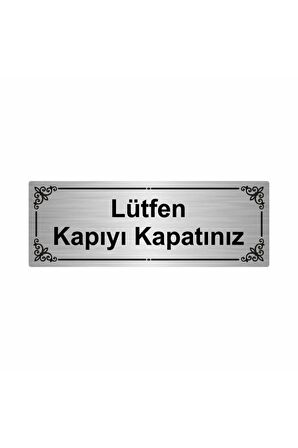 Lütfen Kapıyı Kapatınız 7x20cm Gümüş Renk Metal Yönlendirme Levhası