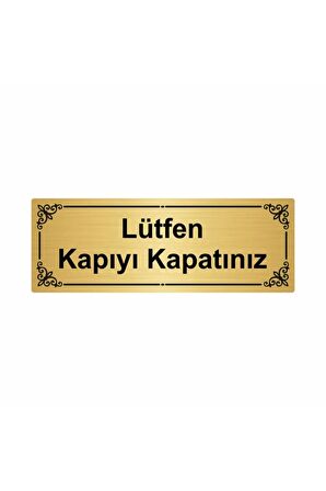 Lütfen Kapıyı Kapatınız 7x20cm Altın Renk Metal Yönlendirme Levhası