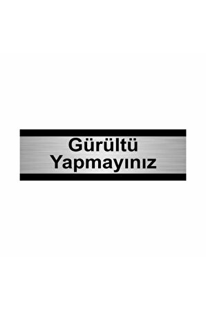 Gürültü Yapmayınız 5x20cm Gümüş Renk Metal Yönlendirme Levhası