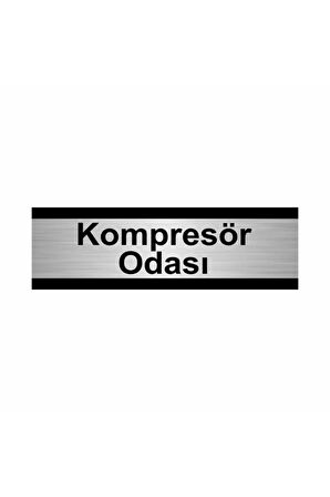 Kompresör Odası 7x20cm Gümüş Renk Metal Yönlendirme Levhası