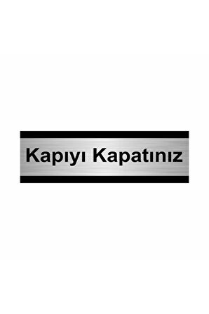 Kapıyı Kapatınız 5x20cm Gümüş Renk Metal Yönlendirme Levhası