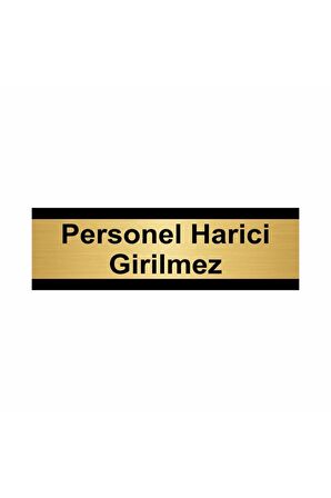 Personel Harici Girilmez 5x20cm Altın Renk Metal Yönlendirme Levhası