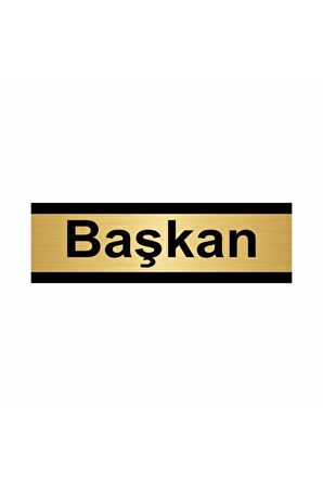 Başkan 5x20cm Altın Renk Metal Yönlendirme Levhası