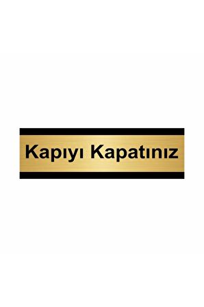 Kapıyı Kapatınız 5x20cm Altın Renk Metal Yönlendirme Levhası