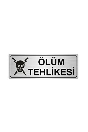 Gümüş Metal Ölüm Tehlikesi Yönlendirme Levhası 7cm x 20cm
