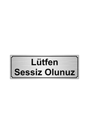 Lütfen Sessiz Olunuz Yönlendirme Levhası 7cmx20cm