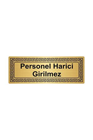 Personel Harici Girilmez 7cmx20cm Metal Yönlendirme Levhası Altın Renk Metal