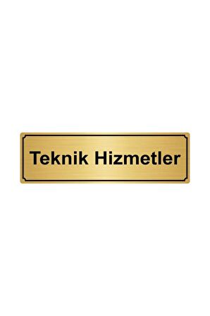 Teknik Hizmetler Yönlendirme Levhası 5cmx20cm Altın Renk Metal
