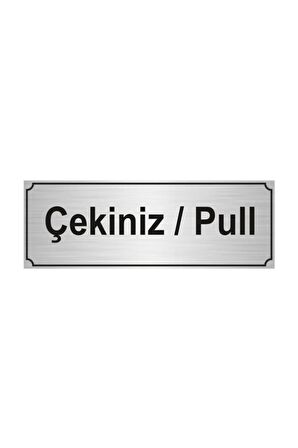 Çekiniz/Pull Yönlendirme Levhası 10 cm x 20 cm Gümüş Renk Metal