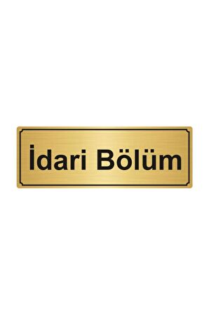 Idari Bölüm Yönlendirme Levhası 7cmx20cm.