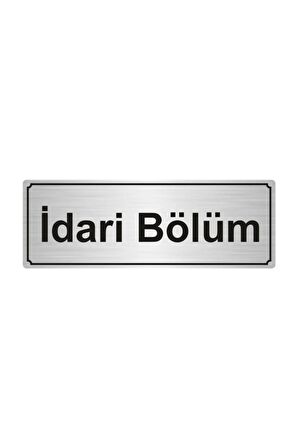 Idari Bölüm Yönlendirme Levhası 7cmx20cm.