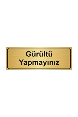 Gürültü Yapmayınız Yönlendirme Levhası  Altın Renk Metal  7cmx20cm
