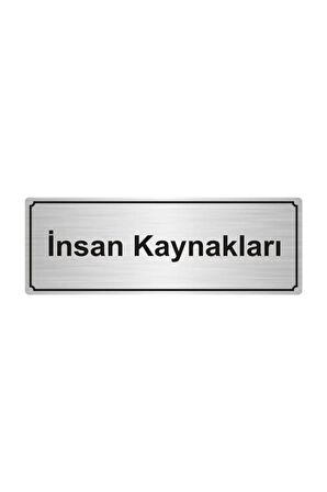 İnsan Kaynakları Yönlendirme Levhası  Gümüş Renk Metal 7cmx20 cm.