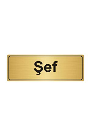 Şef Yönlendirme Levhası Altın Renk Metal 5cmx20cm