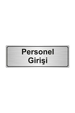 Perşonel Girişi Yönlendirme Levhası 5cmx20cm Gümüş Renk Metal