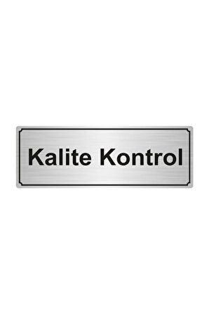 Kalite Kontrol Yönlendirme Levhası 7 cm x 20 cm Gümüş Renk Metal