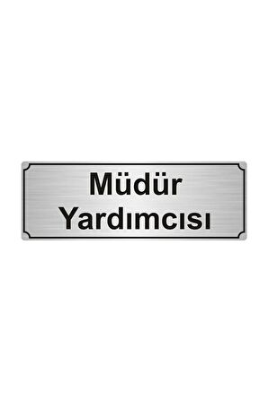 Müdür Yardımcısı Yönlendirme Levhası 5cmx20cm Gümüş Renk Metal