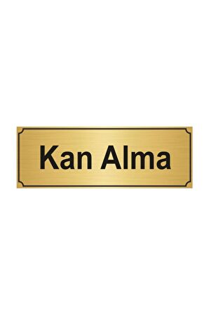 Kan Alma Yönlendirme Levhası Altın Renk Metal  5cmx20cm