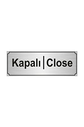 Kapalı-close Yönlendirme Levhası 7cmx20cm Gümüş Renk Metal