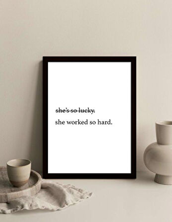 Bohem Serisi - She Worked So Hard Çerçeveli Tablo