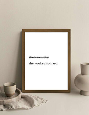Bohem Serisi - She Worked So Hard Çerçeveli Tablo