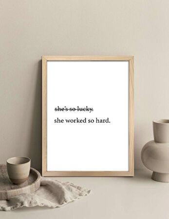 Bohem Serisi - She Worked So Hard Çerçeveli Tablo