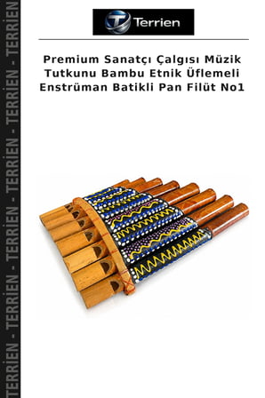 Premium Sanatçı Çalgısı Müzik Tutkunu Bambu Etnik Üflemeli Enstrüman Batikli Pan Filüt No1