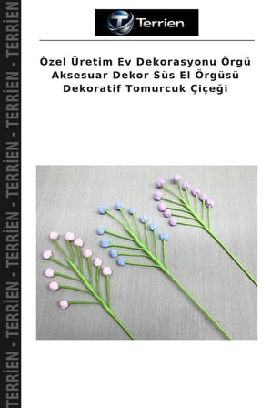 Özel Üretim Ev Dekorasyonu Örgü Aksesuar Dekor Süs El Örgüsü Dekoratif Tomurcuk Çiçeği