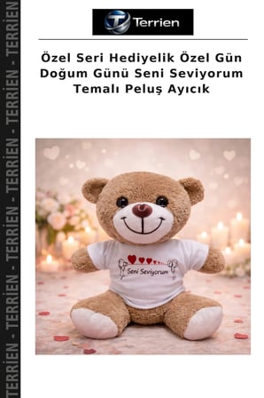 Özel Seri Hediyelik Özel Gün Doğum Günü Seni Seviyorum Temalı Peluş Ayıcık