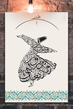 Ya Olduğun Gibi Görün Ya Göründüğün Gibi Ol Mevlana Islami Dini Hat Kanvas Tablo ( 7 Farklı Ölçü )