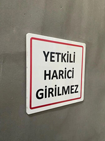 Parlak Beyaz Seri Yetkili Harici Girilmez Uyarı Levhası Ofis Kapı İsimliği