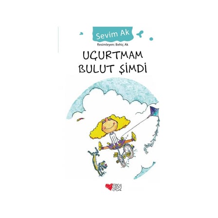 Uçurtmam Bulut Şimdi– Sevim Ak