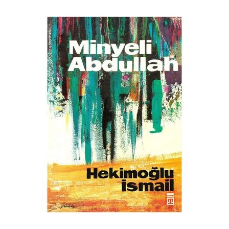 Minyeli Abdullah - Hekimoğlu İsmail