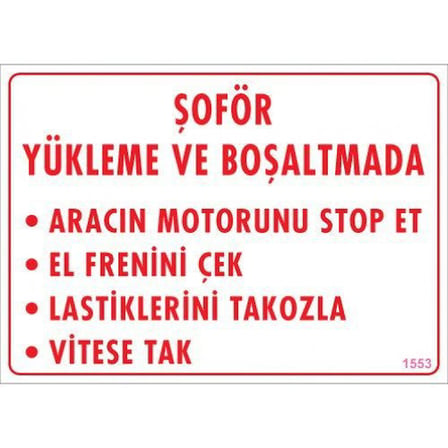 Pvc Levha quot;Şoför Yükleme ve Boşaltmada 25*35 cm