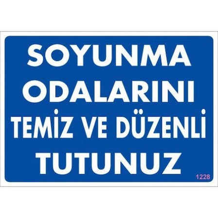 Pvc Levha quot;Soyunma Odalarını Temiz ve Düzenli Tutunuzquot; 25*35 cm