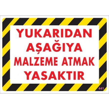 Pvc Levha quot;Yukarıdan Aşağıya Malzeme Atmak Yasaktırquot; 25X3