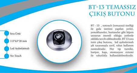 BT13 Temassız No Touch Kapı Buton Sıva Üstü Işıklı Temassız Çıkış Butonu Plastik Kasa