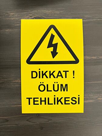 Ölüm Tehlike Levhası (Dikkat Ölüm Tehlikesi)