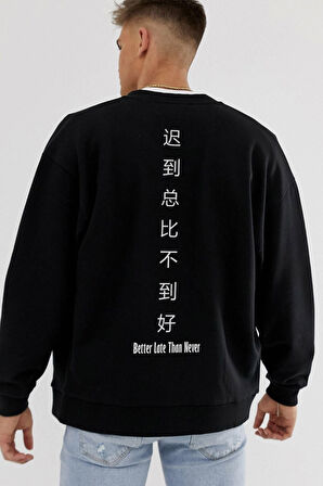 Trend Nice Oversize Better Late Than Never Siyah Sweatshirt
