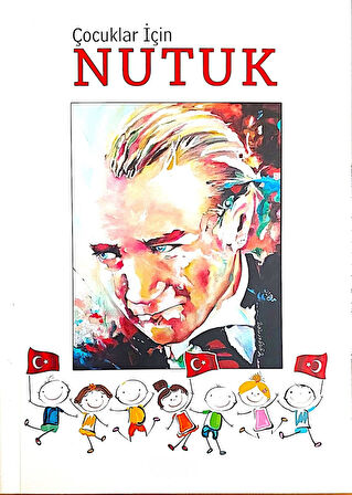 7 - 12 Yaş Çocuklar İçin Atatürk ve Nutuk - 2 Kitap - 176 Sayfa