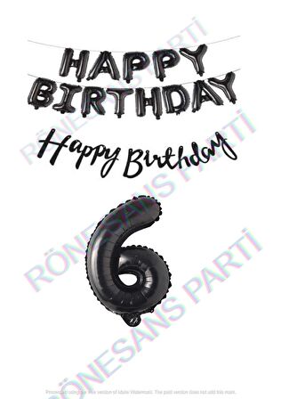 Happy Bırthday Siyah Renk Folyo Balon Kaligrafi Banner ve Rakam Seti Yaş 6