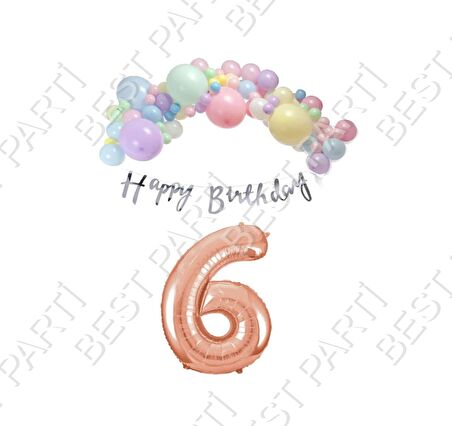Happy Bırthday Gümüş Yazılı Kaligrafi Banner Makaron Balon Seti 6 Yaş Rose Gold Set Doğum Günü